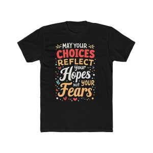 Front view of solid black unisex cotton crew tee with "May Your Choices Reflect Your Hopes" design - Aztren